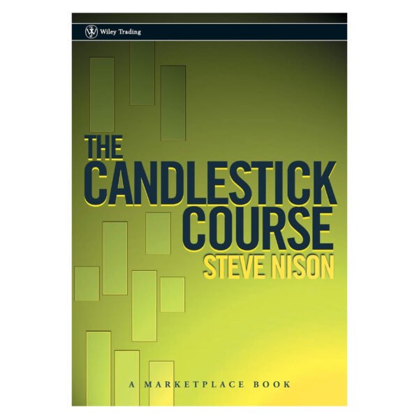 The Candlestick Course by Steve Nison