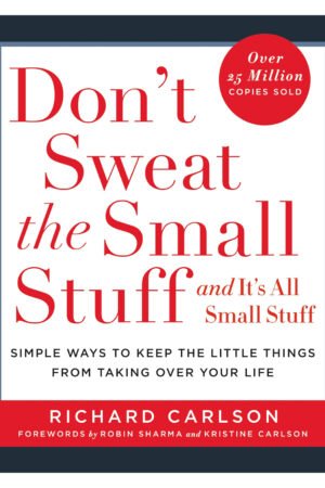 Don't Sweat the small stuff