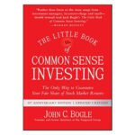The Little Book of Common Sense Investing by John C. Bogle